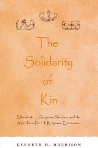 Könyv Solidarity of Kin Kenneth M. Morrison