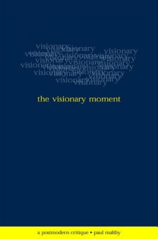 Knjiga Visionary Moment Paul Maltby