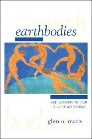 Könyv Earthbodies Glen A. Mazis