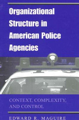 Book Organizational Structure in American Police Agencies Edward R. Maguire