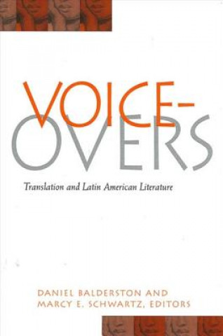 Книга Voice-overs: Translations and Latin American Literature Daniel Balderston