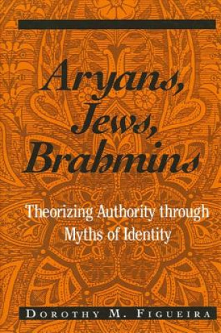 Книга Aryans, Jews, Brahmins Dorothy Matilda Figueira