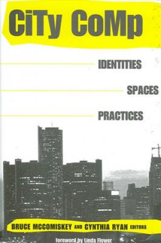 Kniha City Comp: Identities, Spaces, Practices Linda Flower