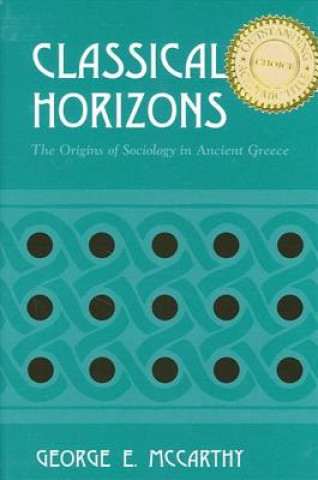 Knjiga Classical Horizons George E. McCarthy