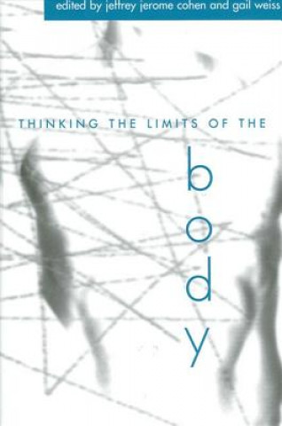 Carte Thinking the Limits of the Body Cohen/Weiss