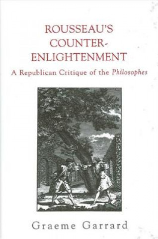 Kniha Rousseau's counter-Enlightenment Graeme Garrard