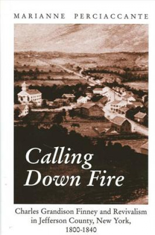 Livre Calling Down Fire Marianne Perciaccante