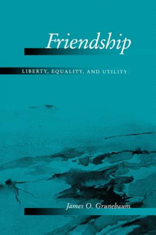 Livre Friendship James O. Grunebaum