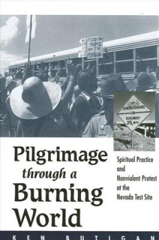 Book Pilgrimage through a Burning World Ken Butigan