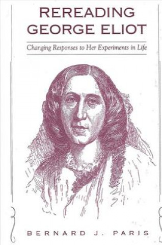 Buch Rereading George Eliot Bernard J. Paris