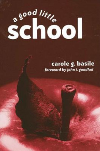 Kniha Good Little School Carole G. Basile