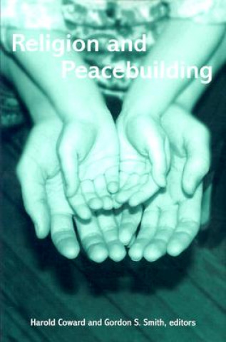 Book Religion and Peacebuilding Harold Coward