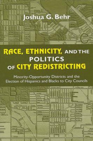 Książka Race, Ethnicity, and the Politics of City Redistricting Joshua G. Behr