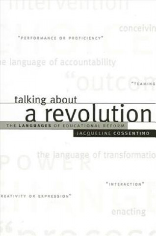 Livre Talking About a Revolution Jacqueline Cossentino