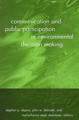 Carte Communication and Public Participation in Environmental Decision Making Stephen P. Depoe