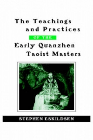 Carte Teachings and Practices of the Early Quanzhen Taoist Masters Stephen Eskildsen