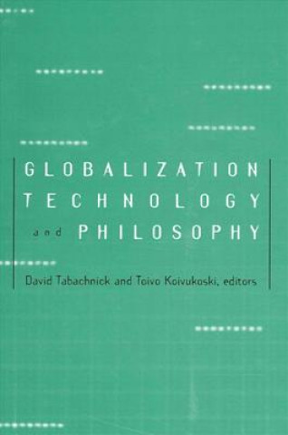 Knjiga Globalization, Technology, and Philosophy David Tabachnick