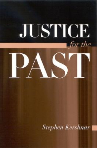 Könyv Justice for the Past Stephen Kershnar