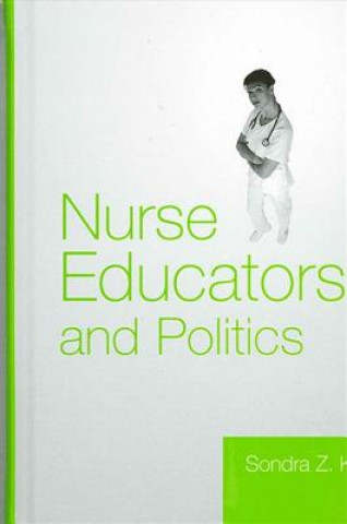 Książka Nurse Educators and Politics Sondra Z. Koff