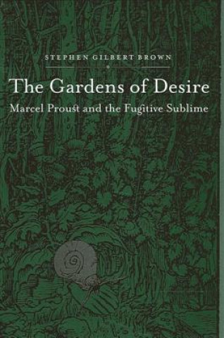 Βιβλίο Gardens of Desire Stephen Gilbert Brown