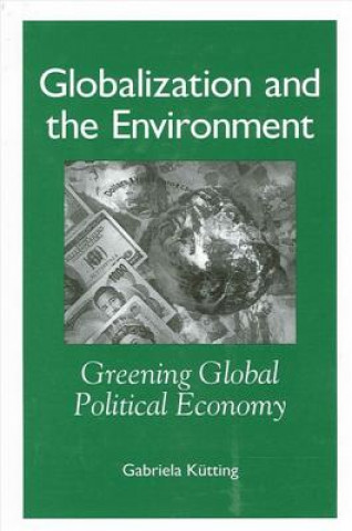 Kniha Globalization and the Environment Gabriela Kutting