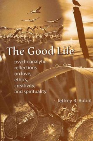 Kniha Good Life Jeffrey B. Rubin