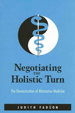 Kniha Negotiating the Holistic Turn Judith Fadlon