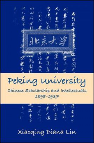 Könyv Peking University Xiaoqing Diana Lin