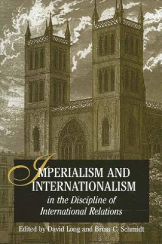 Knjiga Imperialism and Internationalism in the Discipline of International Relations David Long