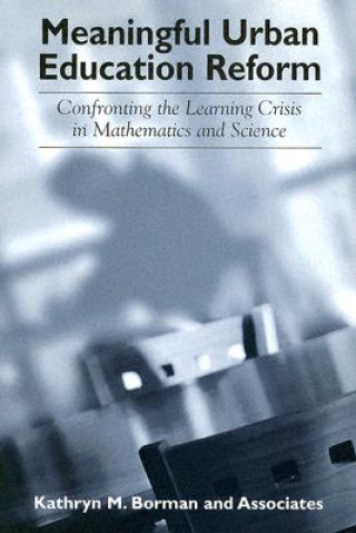 Könyv Meaningful Urban Education Reform Kathryn M. Borman