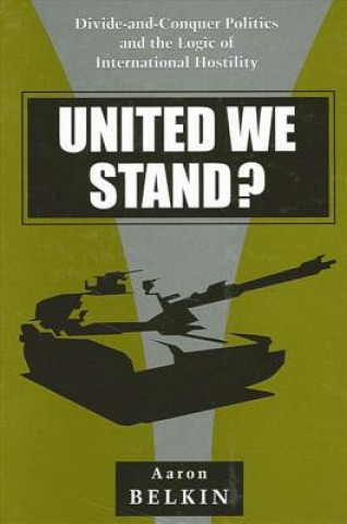 Kniha United We Stand? Aaron Belkin