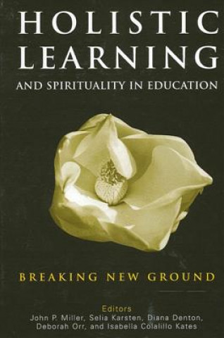Carte Holistic Learning and Spirituality in Education John P. Miller