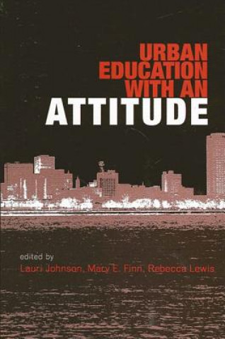 Carte Urban Education with an Attitude Laurie Johnson