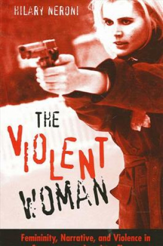 Kniha Violent Woman Hilary Neroni