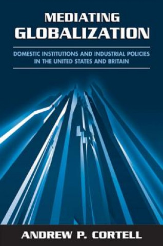 Knjiga Mediating Globalization Andrew P. Cortell