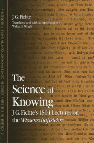 Carte Science of Knowing Johann Gottlieb Fichte
