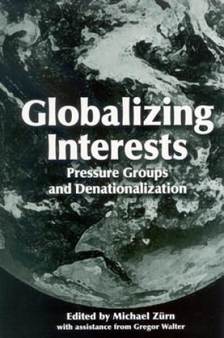 Książka Globalizing Interests Michael Zurn