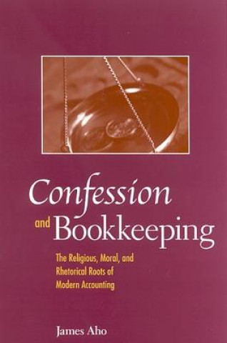 Kniha Confession and Bookkeeping James A. Aho