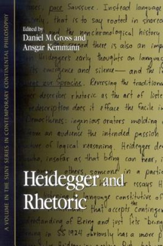 Kniha Heidegger and Rhetoric Daniel M. Gross