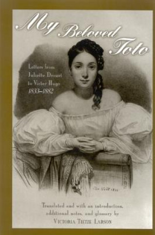 Książka My Beloved Toto Juliette Drouet