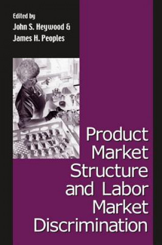 Livre Product Market Structure and Labor Market Discrimination John S. Heywood