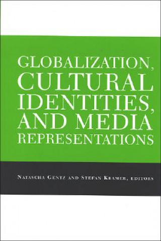 Книга Globalization, Cultural Identities, and Media Representations Natascha Gentz