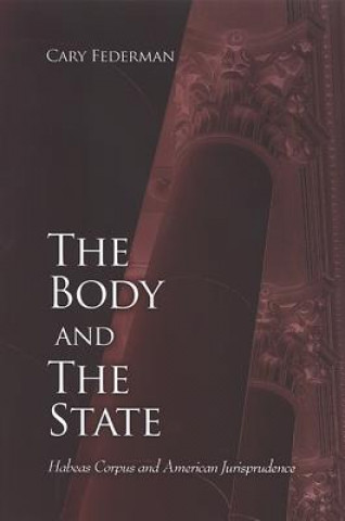 Kniha Body and the State Cary Federman