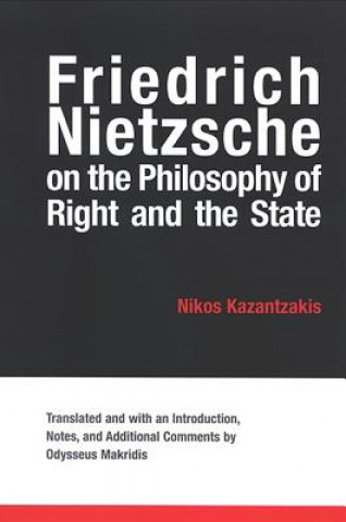 Livre Friedrich Nietzsche on the Philosophy of Right and the State Nikos Kazantzakis