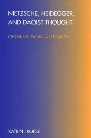 Book Nietzsche, Heidegger, and Daoist Thought Katrin Froese