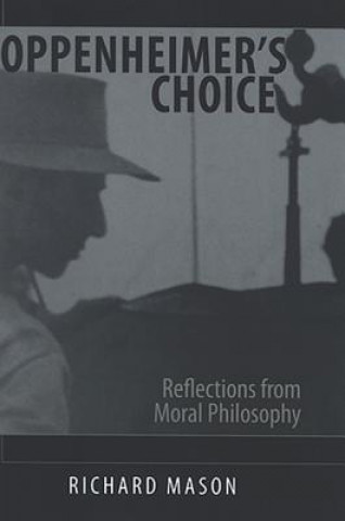 Knjiga Oppenheimer's Choice Richard Mason