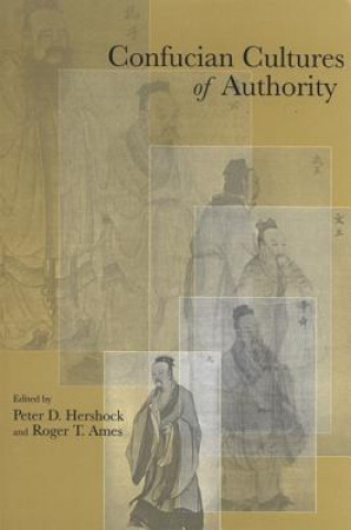 Kniha Confucian Cultures of Authority Roger T. Ames