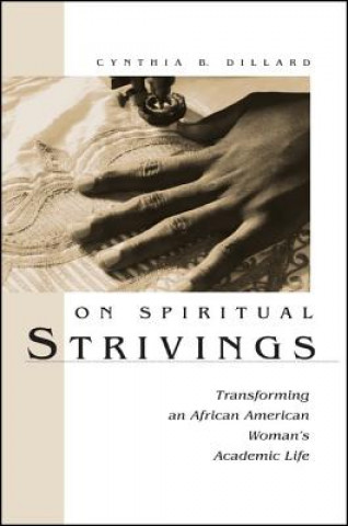 Kniha On Spiritual Strivings Cynthia B. Dillard