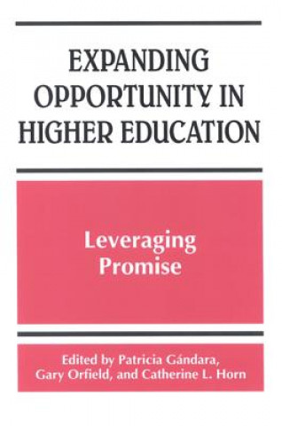 Carte Expanding Opportunity in Higher Education Patricia Gandara