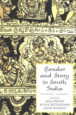 Książka Gender and Story in South Asia Leela Prasad